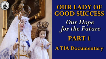 our lady of good success video