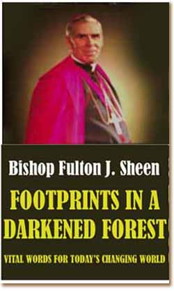 Footprints in a Darkened Forest, Fulton Sheen