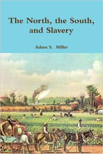 Miller the north south and slavery